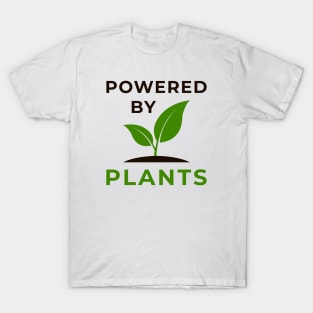 Powered by plants T-Shirt